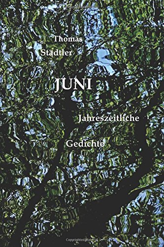 Juni: Jahreszeitliche Gedichte / Mit einem Vorwort von Sahra Wagenknecht (Die zwölf Monate, Band 4)