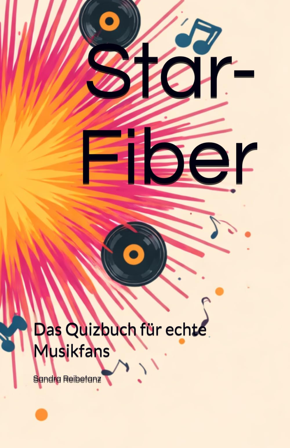 Star-Fiber: Das Quizbuch für echte Musikfans