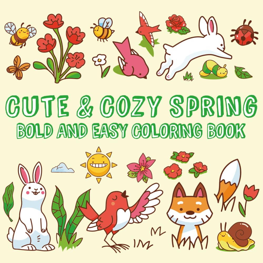 Cute & Cozy Spring Bold & Easy Coloring Book: Large Print Simple Pages for Relaxing Fun
