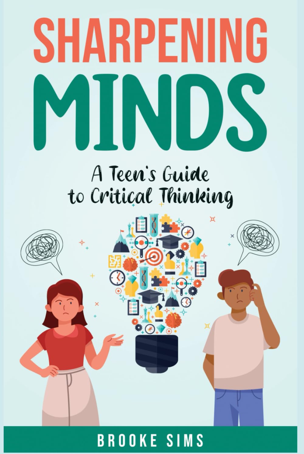 Sharpening Minds: A Teen's Guide to Critical Thinking