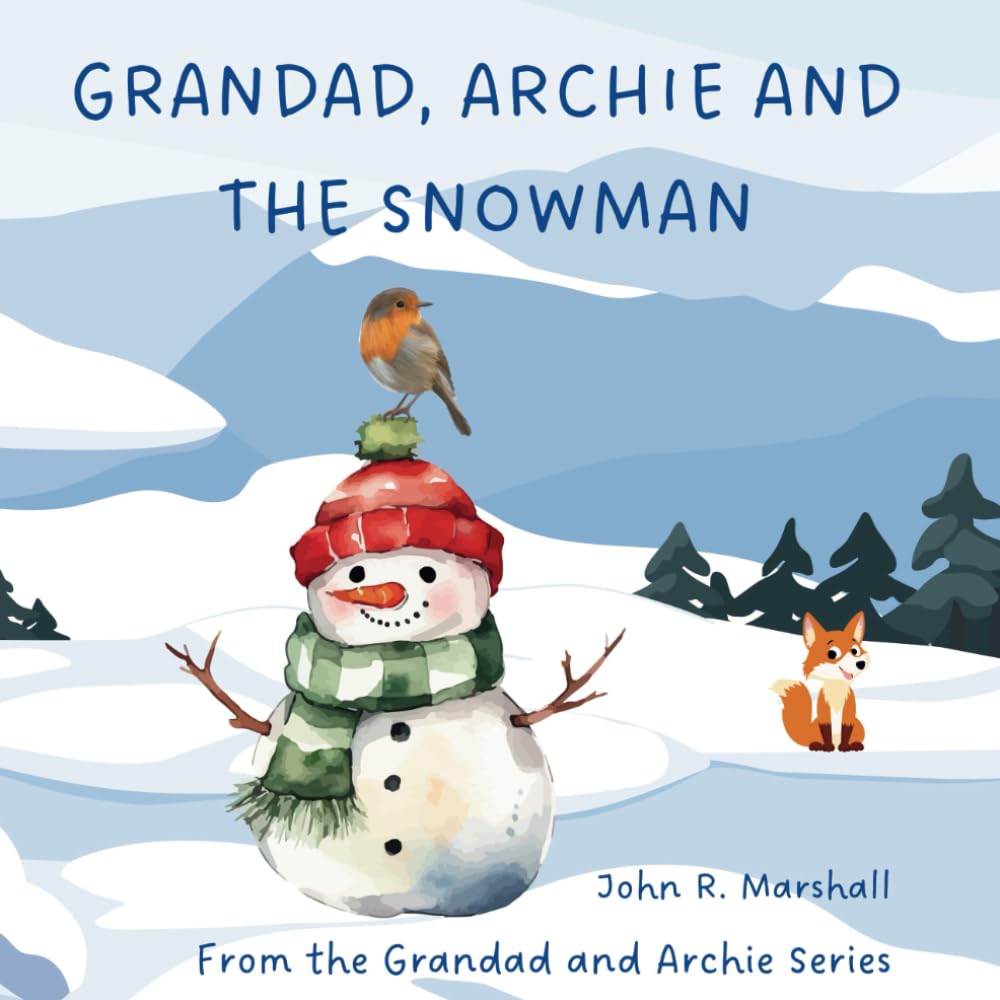 Grandad, Archie and the Snowman (The Adventures of Grandad and Archie)