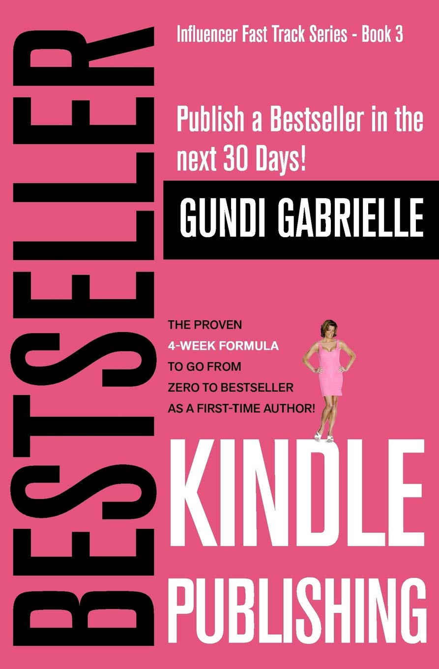 Kindle Bestseller Publishing: Publish a Bestseller in the next 30 Days! - The Proven 4-Week Formula to go from Zero to Bestseller as a first-time Author! (Passive Income Freedom Series) Paperback – January 16, 2019