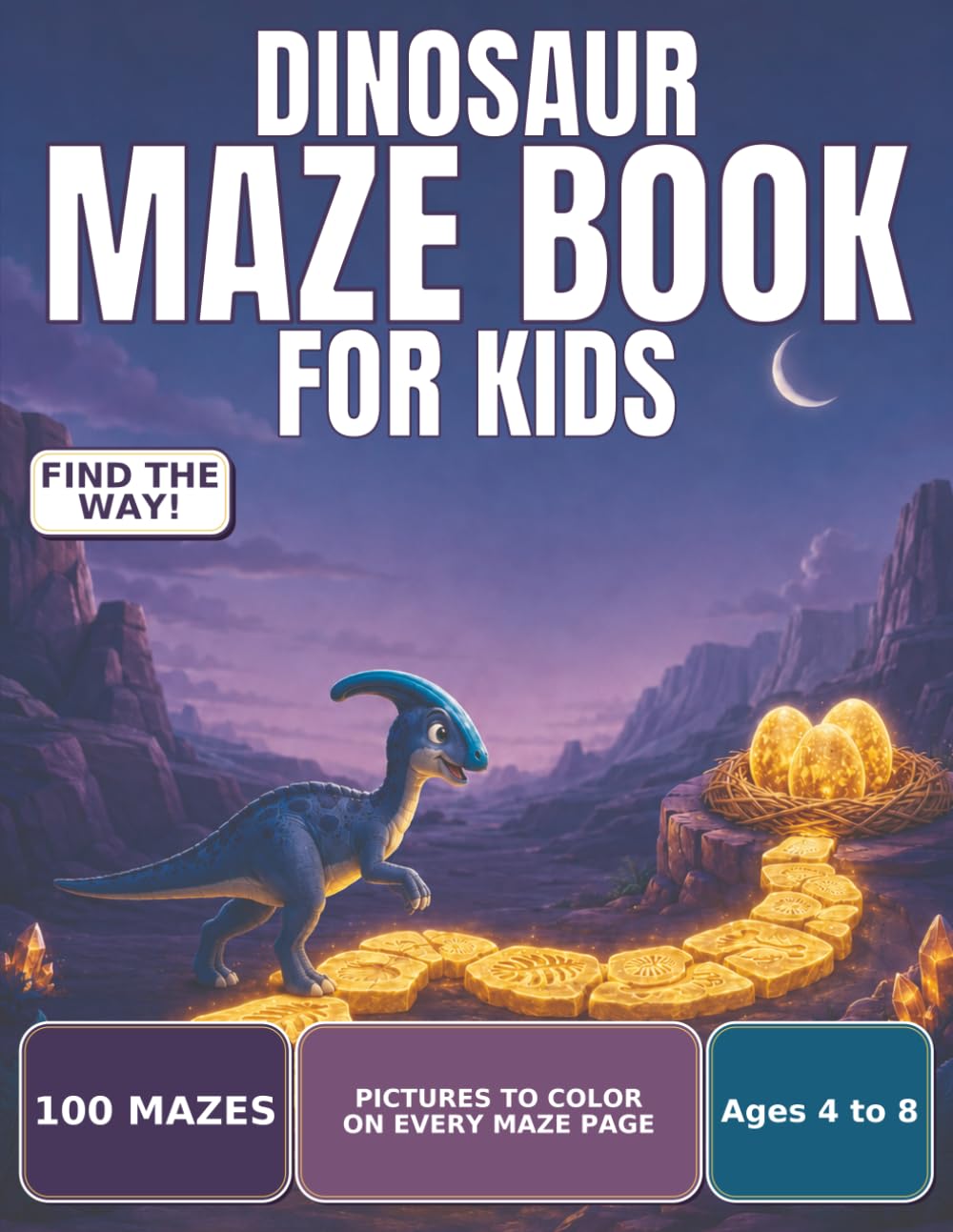 Dinosaur Maze Book for Kids: 100 Fun Mazes for Ages 4 to 8, Progressive Difficulty and Solutions Included
