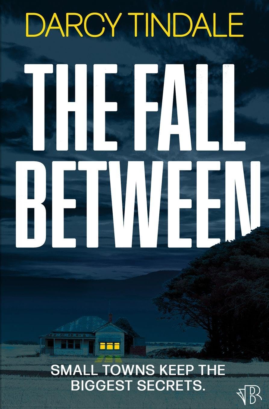 The Fall Between: An atmospheric and gripping rural noir thriller