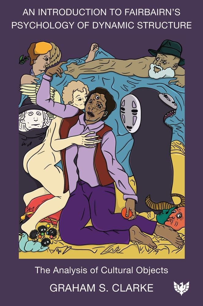 Introduction to Fairbairn’s Psychology of Dynamic Structure: The Analysis of Cultural Objects