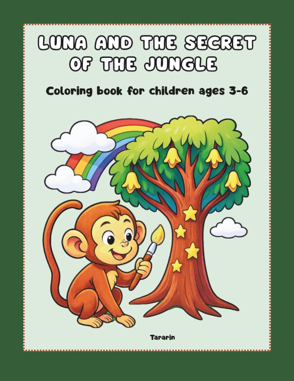 LUNA AND THE SECRET OF THE JUNGLE: Coloring book for children ages 3-6