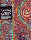 Beading Artistry for Quilts: Basic Stitches & Embellishments Add Texture & Drama