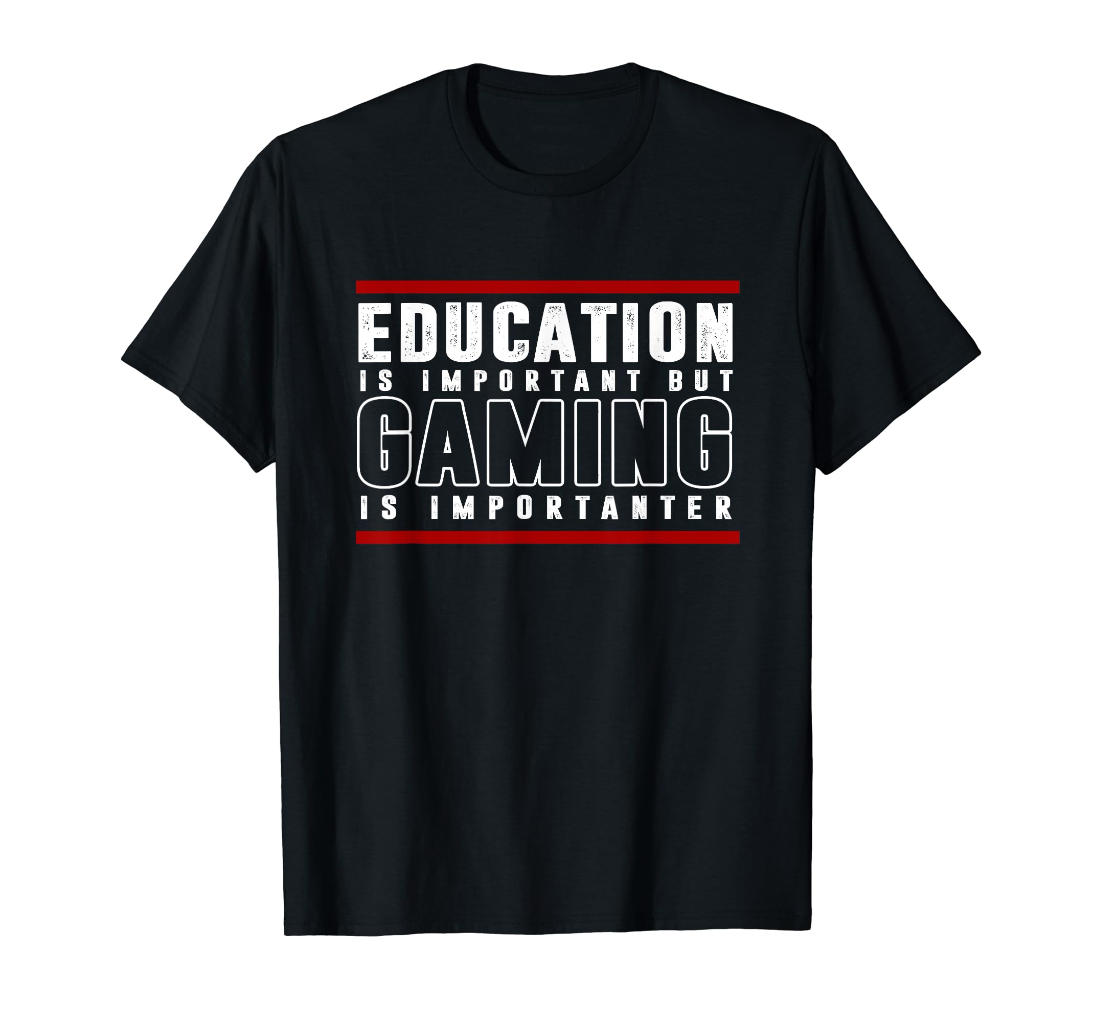 Education Is Important But Gaming Is Importanter Gaming T-Shirt