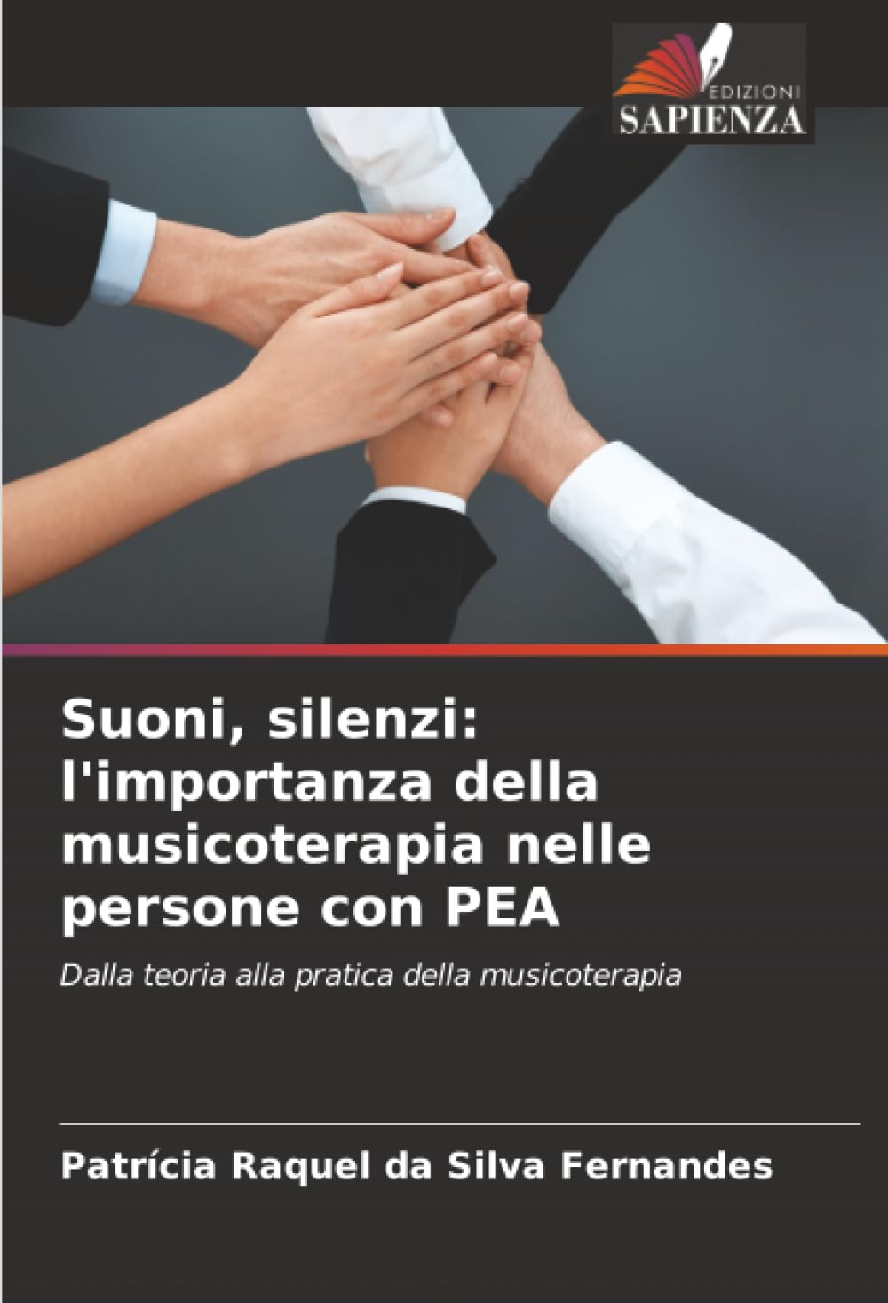 Suoni, silenzi: l'importanza della musicoterapia nelle persone con PEA: Dalla teoria alla pratica della musicoterapia