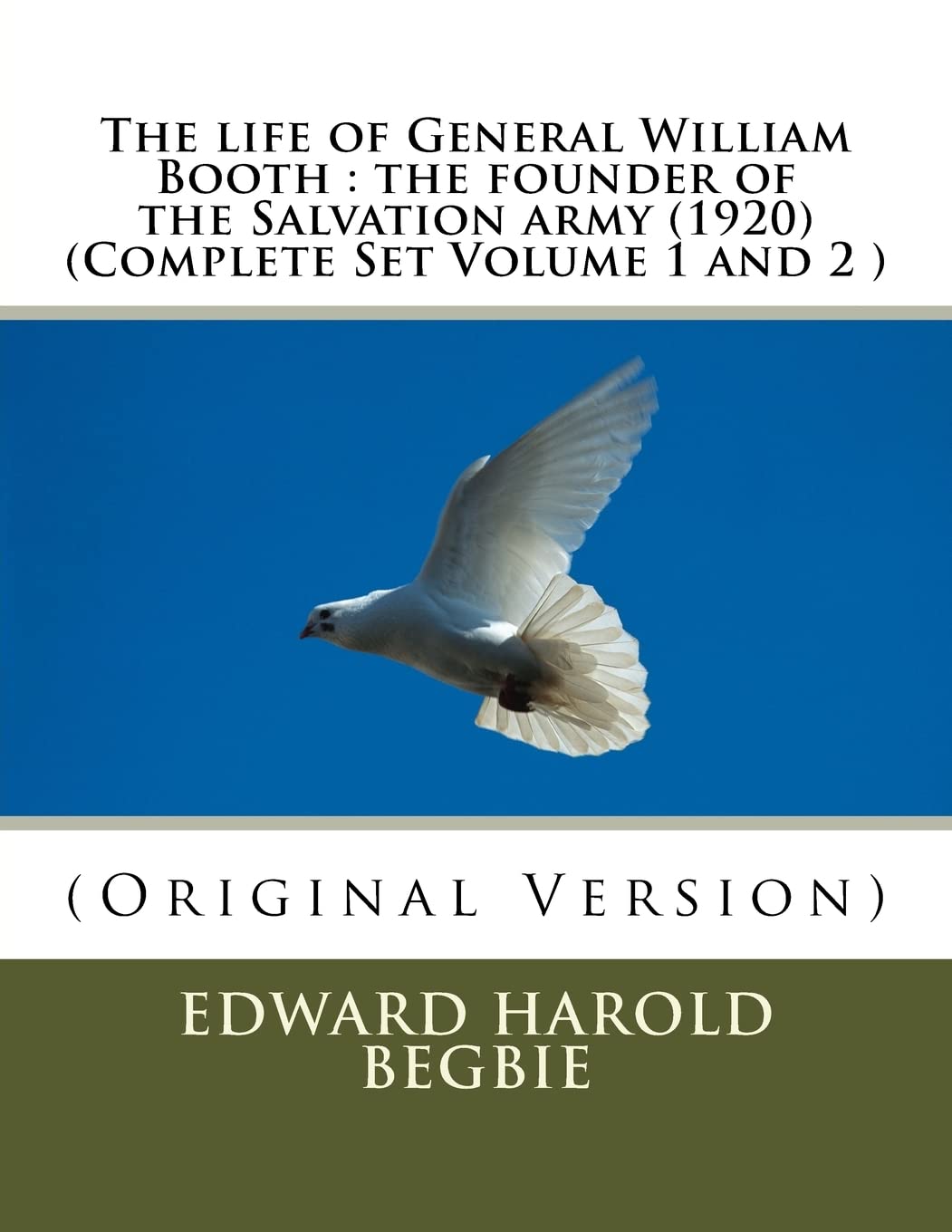 The life of General William Booth : the founder of the Salvation army (1920)(Complete Set Volume 1,2