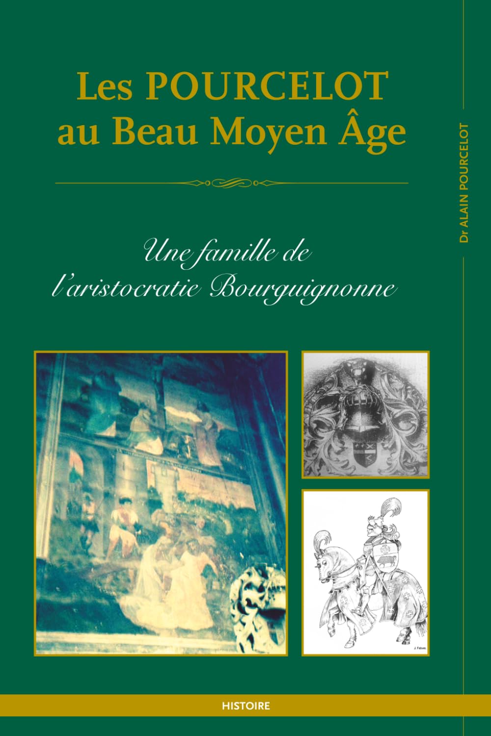 Les POURCELOT au Beau Moyen Âge: Une famille de l'aristocratie bourguignonne
