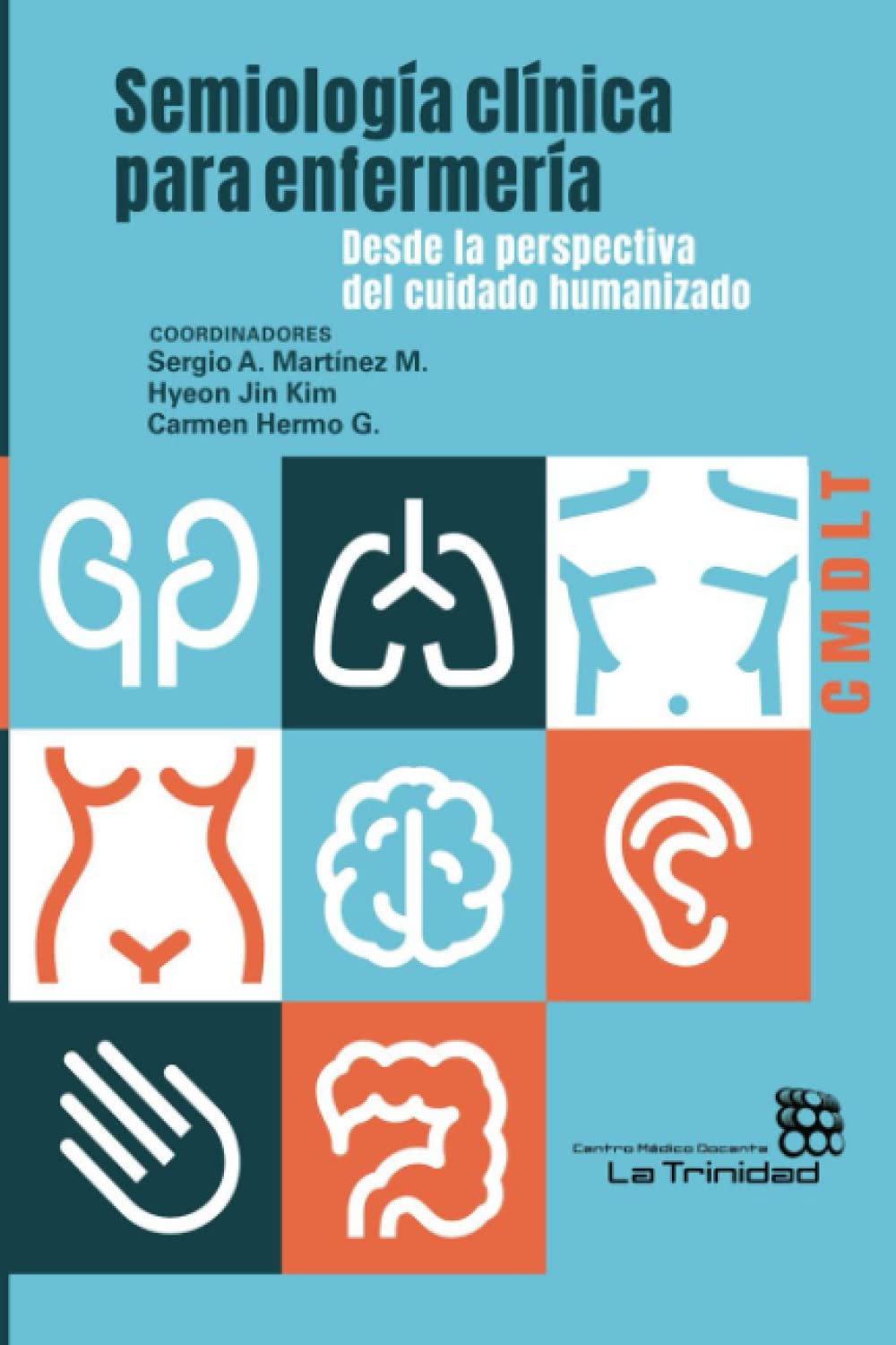 SEMIOLOGÍA CLÍNICA EN ENFERMERÍA Desde la perspectiva del cuidado humanizado