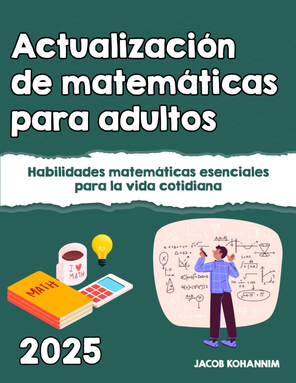 Actualización de matemáticas para adultos: Habilidades matemáticas esenciales para la vida cotidiana