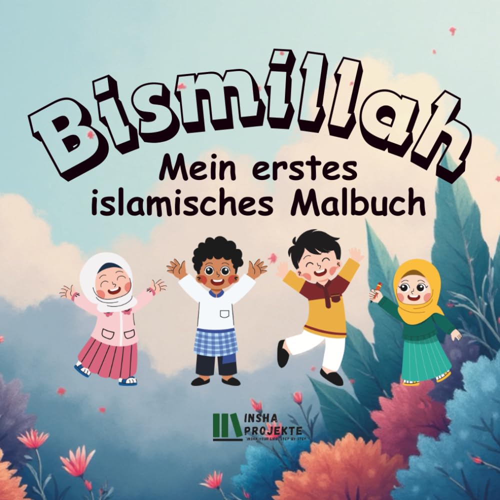 Bismillah – Mein Malbuch über den Islam
