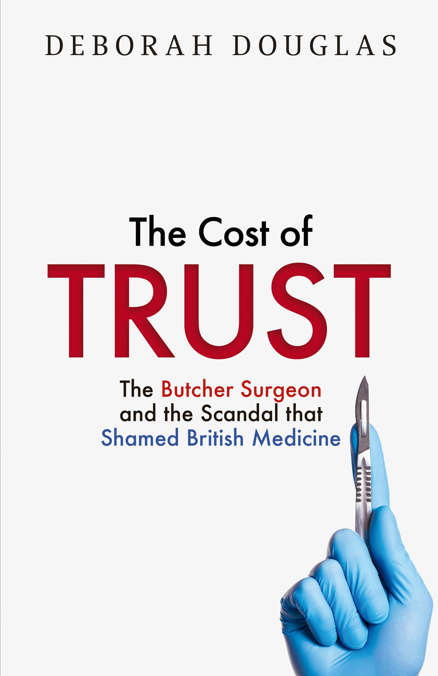 The Cost of Trust by Deborah Douglas (Hardback Book)