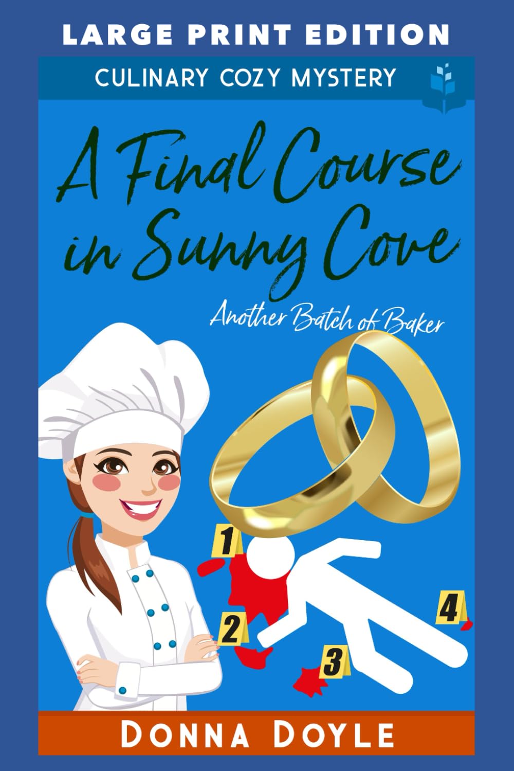A Final Course in Sunny Cove: LARGE PRINT EDITION (Another Batch of Baker Cozy Mysteries LARGE PRINT)