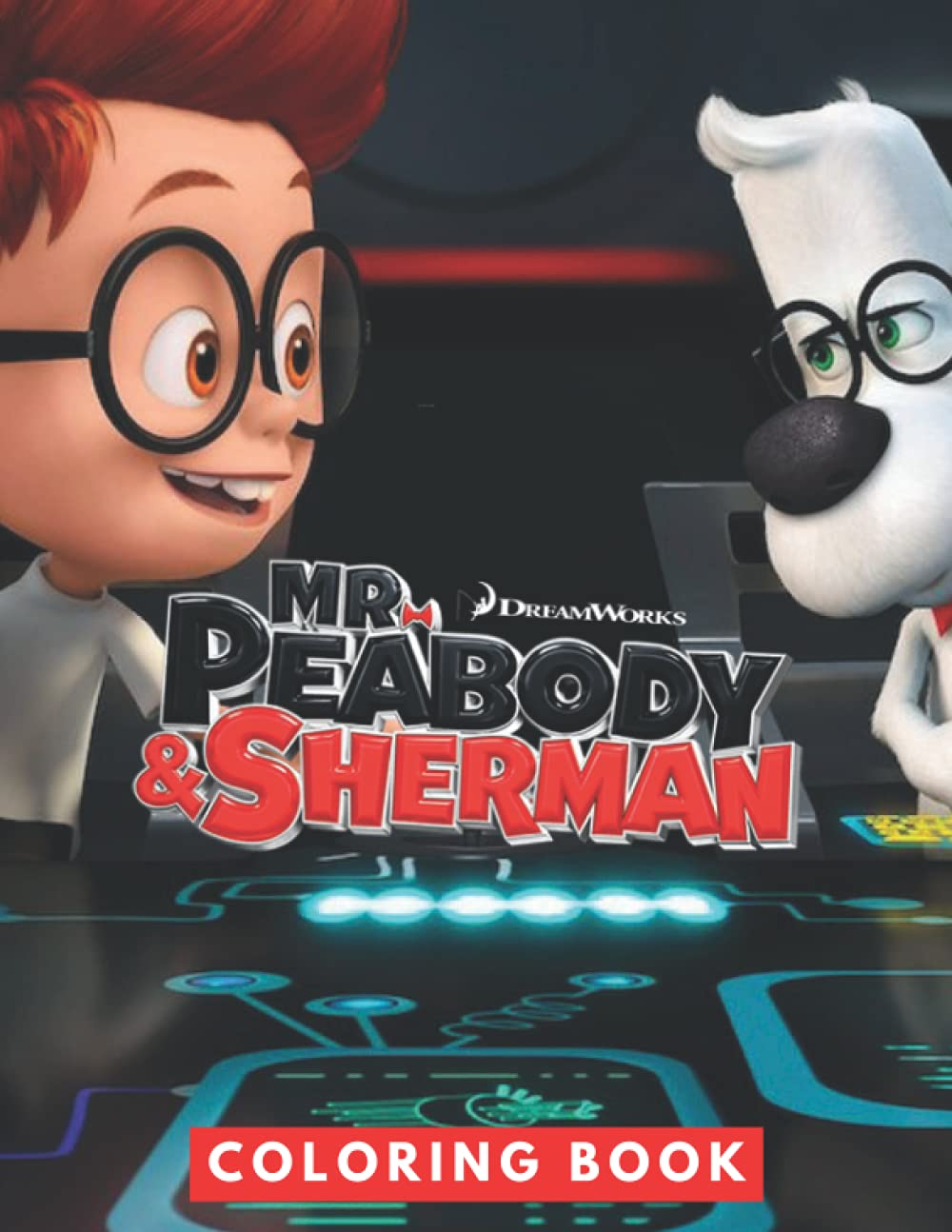 Buy Mr Peabody And Sherman Coloring Book: JUMBO Coloring Book For Kids ...