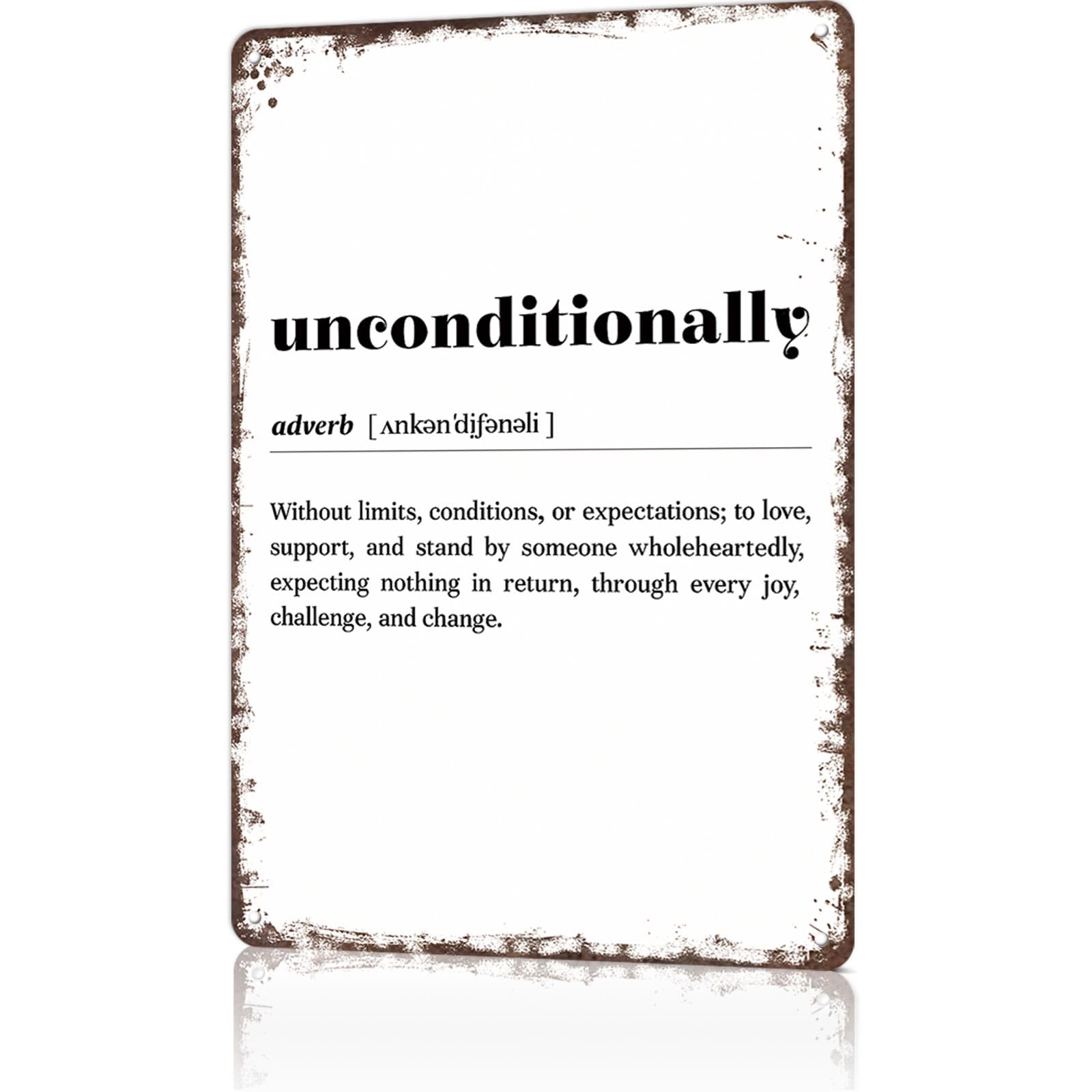 KWQDOZF Funny Metal Signs Poster 8x12inch Unconditionally Aluminum Sign Wall Art For Home Room Bedroom Office Decor
