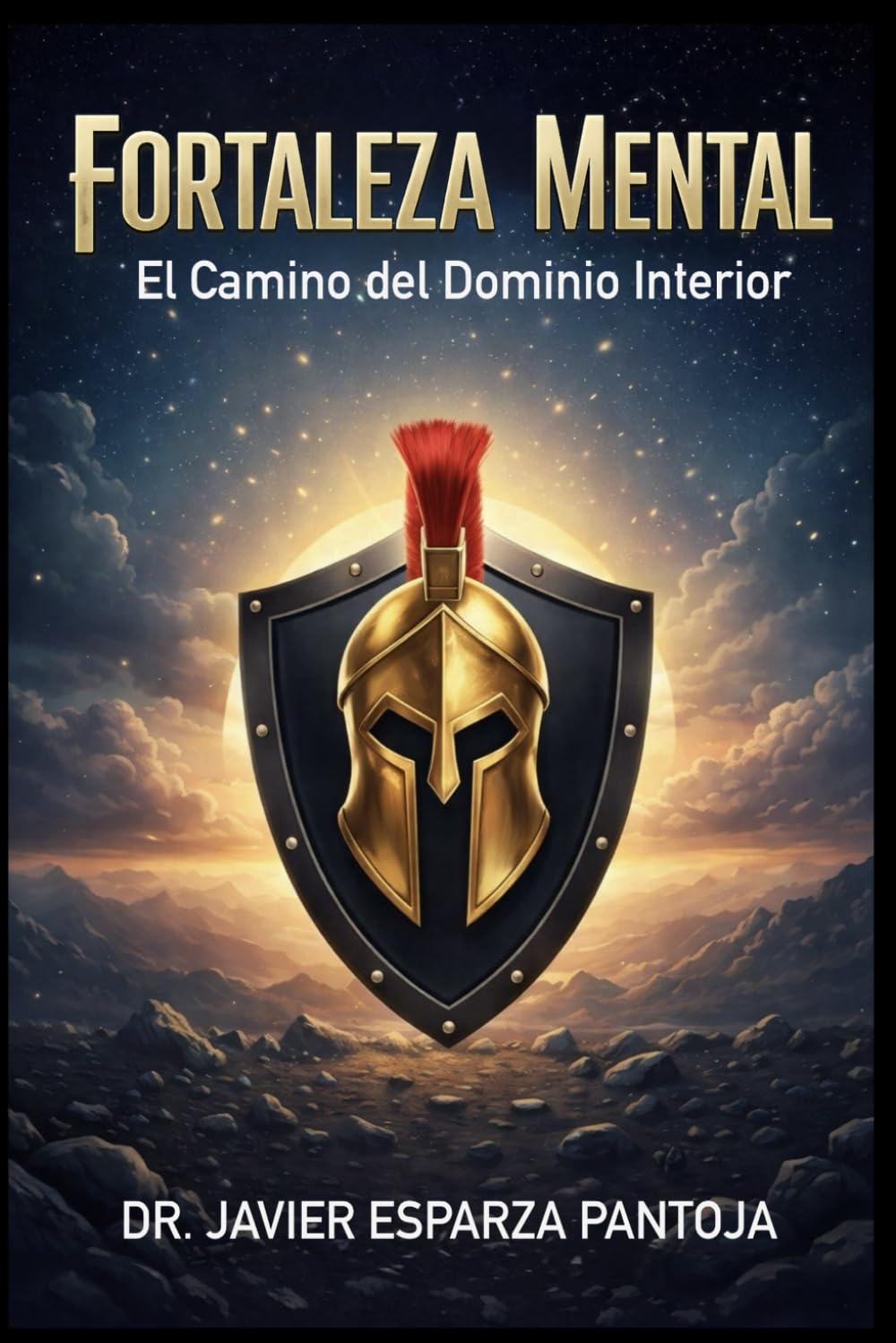 Fortaleza mental: El camino del dominio interior