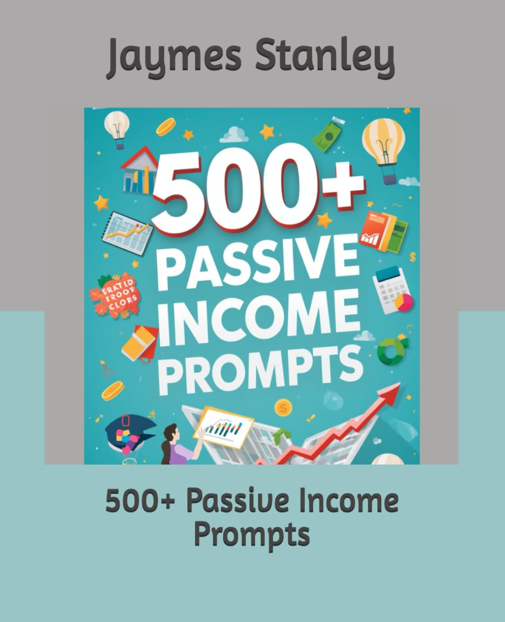 500+ Passive Income Prompts