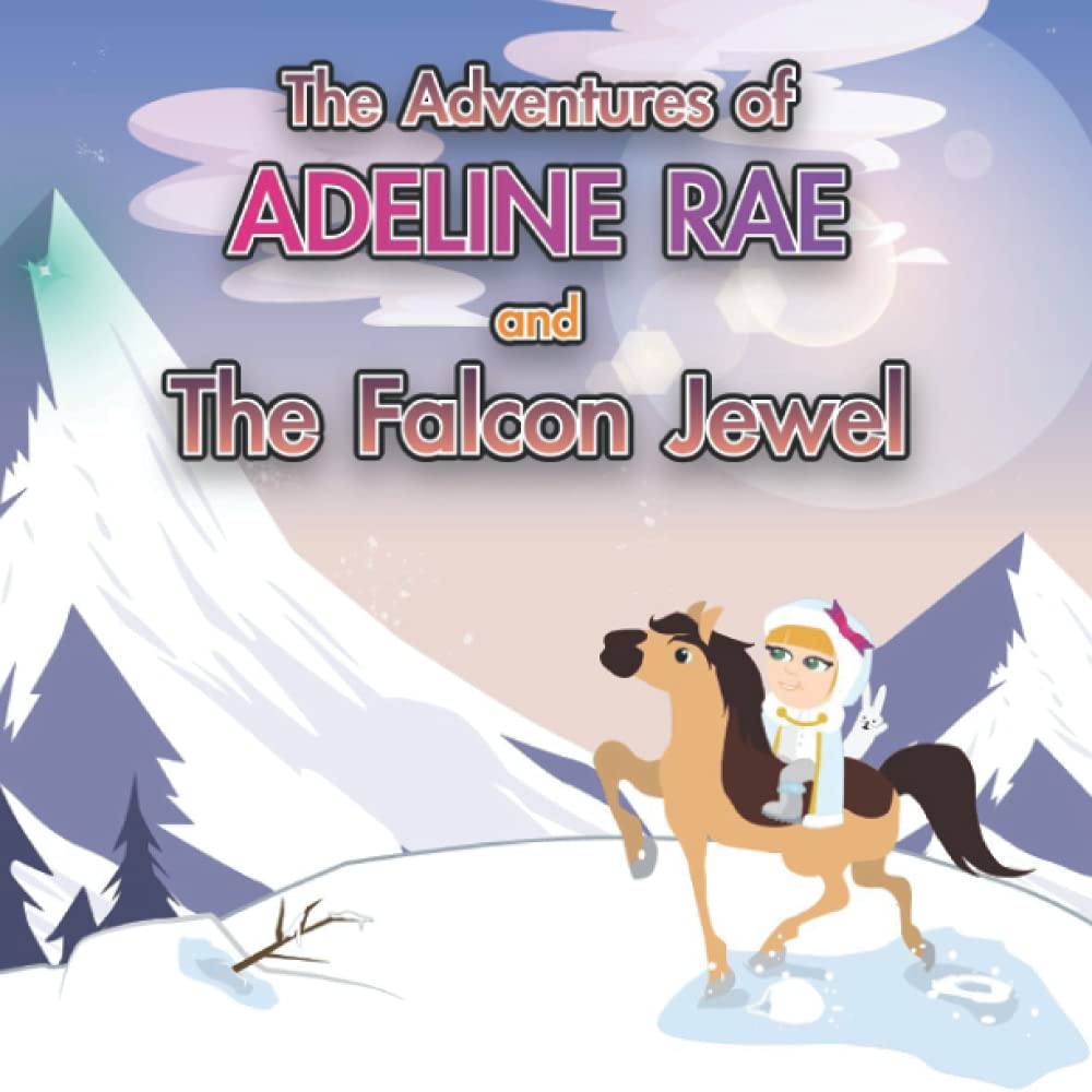 The Adventures of Adeline Rae: Adeline Rae and the Falcon Jewel