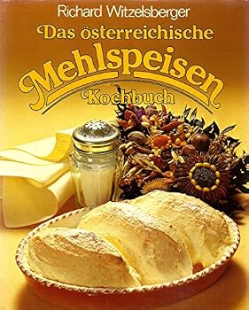 Hardcover Das o¨sterreichische Mehlspeisen Kochbuch (German Edition) [German] Book