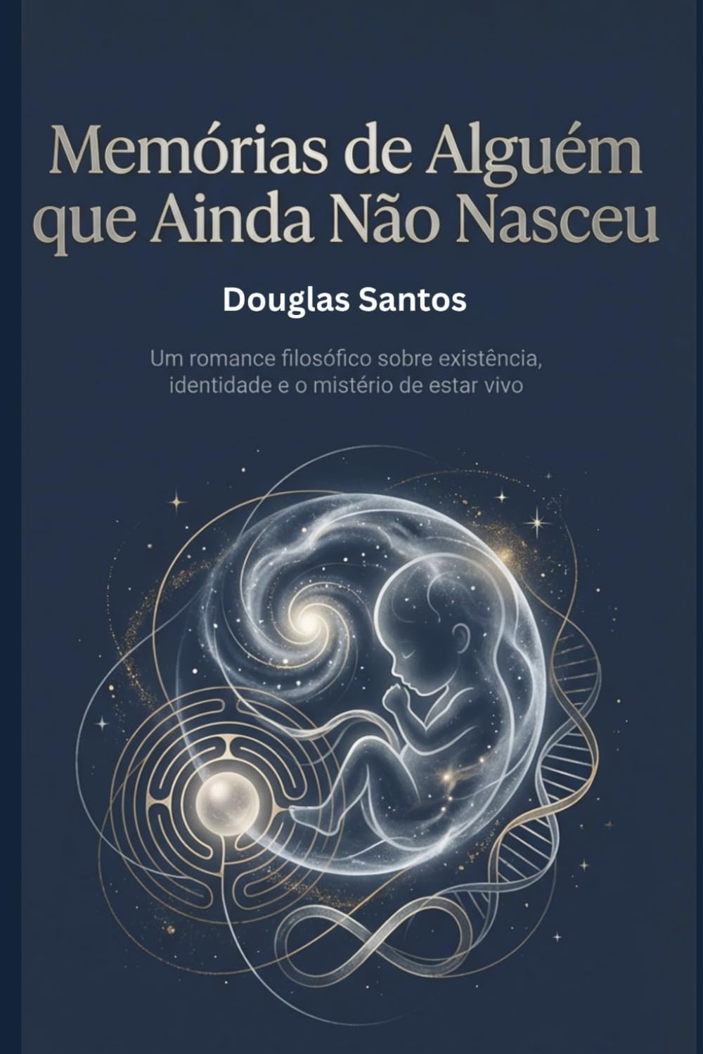 Memórias de Alguém que Ainda Não Nasceu