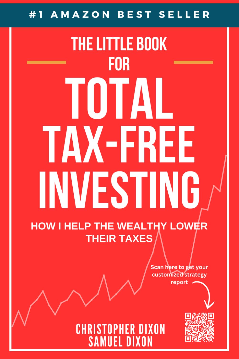 The Little Book of Total Tax-Free Investing: How I help the wealthy lower their taxes