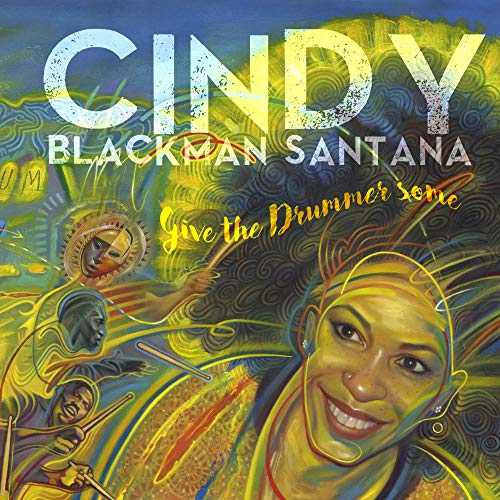 Album art for Give the Drummer Some by Cindy Blackman Santana