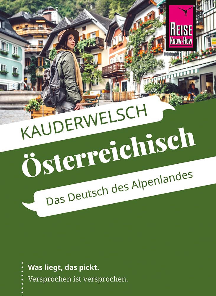Reise Know-How Sprachführer Österreichisch - das Deutsch des Alpenlandes: Kauderwelsch-Sprachführer von Reise Know-How