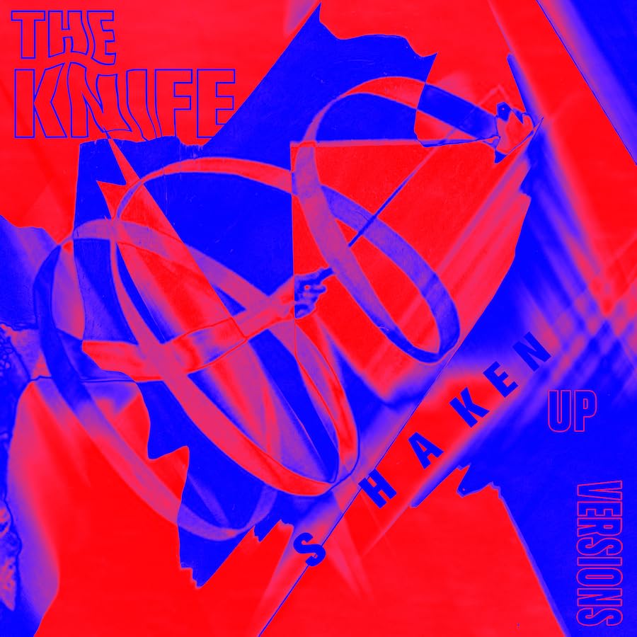 Shaken Up Versions [Audio CD] The Knife
