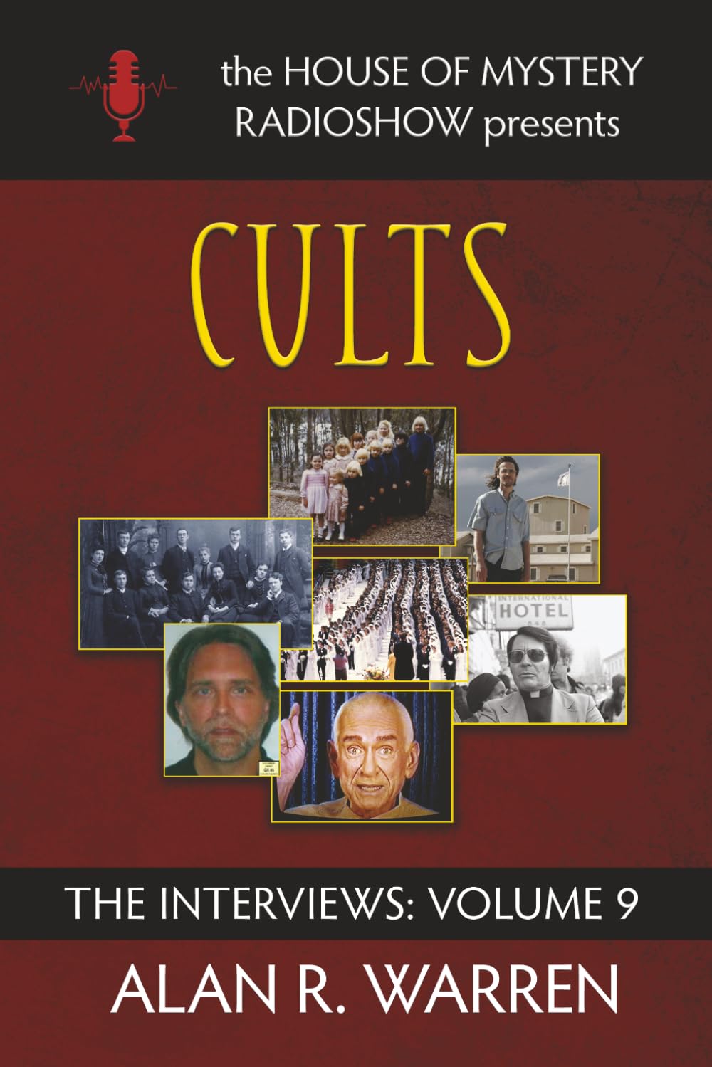 Cults (The House of Mystery Radio Show Presents The Interviews)