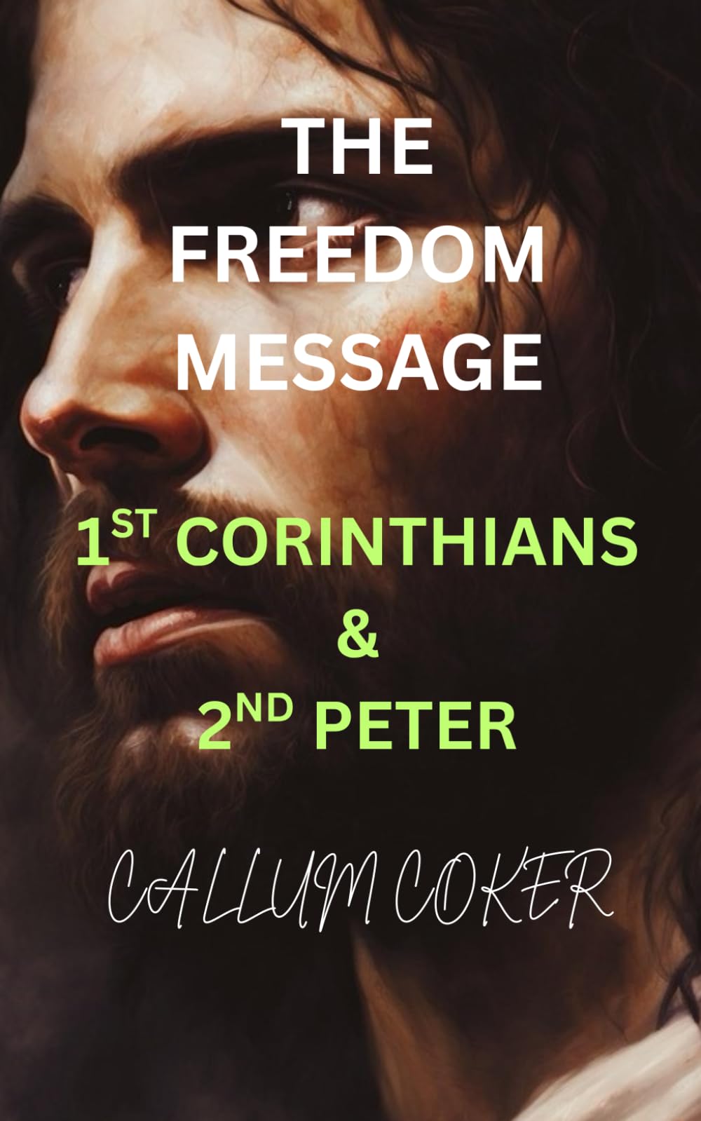 THE FREEDOM MESSAGE: 1ST CORINTHIANS & 2ND PETER