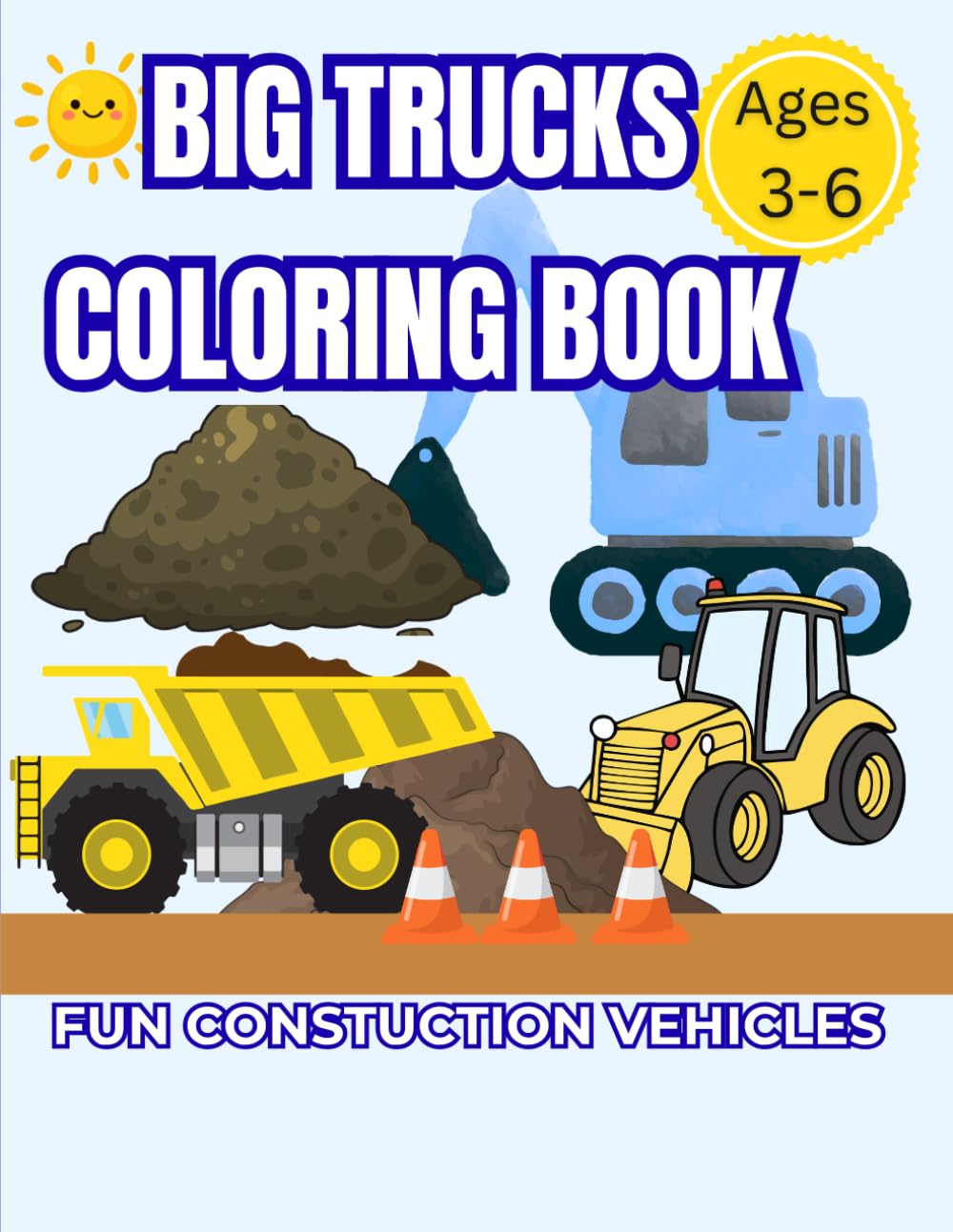 Big Trucks Coloring Book: Fun Construction Vehicles