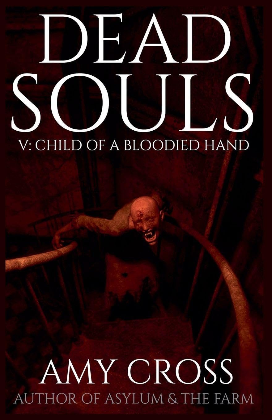 Child of a Bloodied Hand: 5 (Dead Souls)