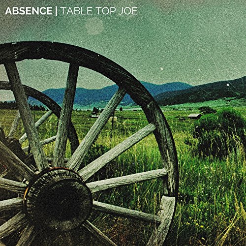 Play Absence by Table Top Joe on Amazon Music