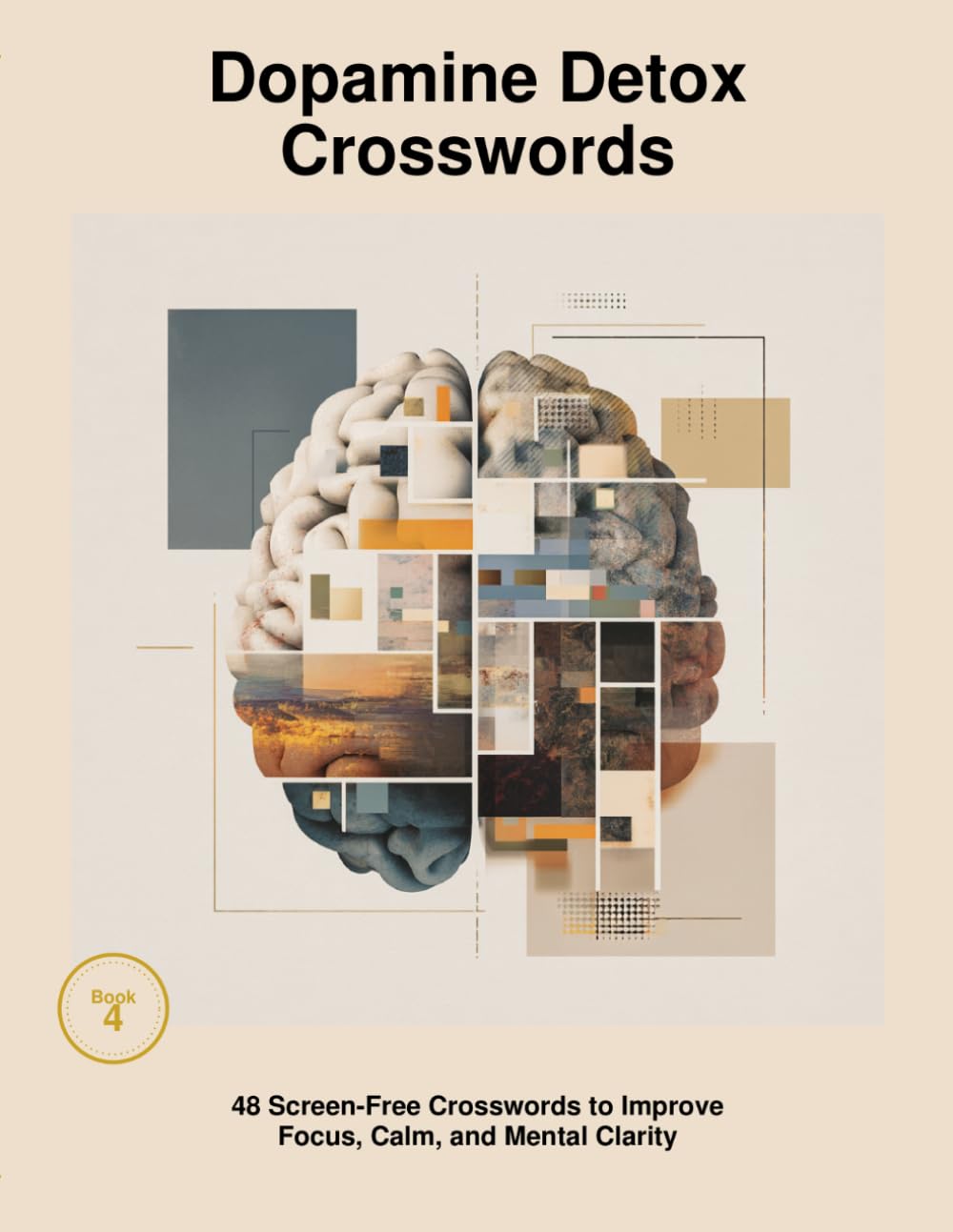 Dopamine Detox Crossword: 48 Screen-Free Large Print Crosswords to Improve Focus, Calm, and Mental Clarity (DOPAMINE DETOX CROSSWORD PUZZLES)