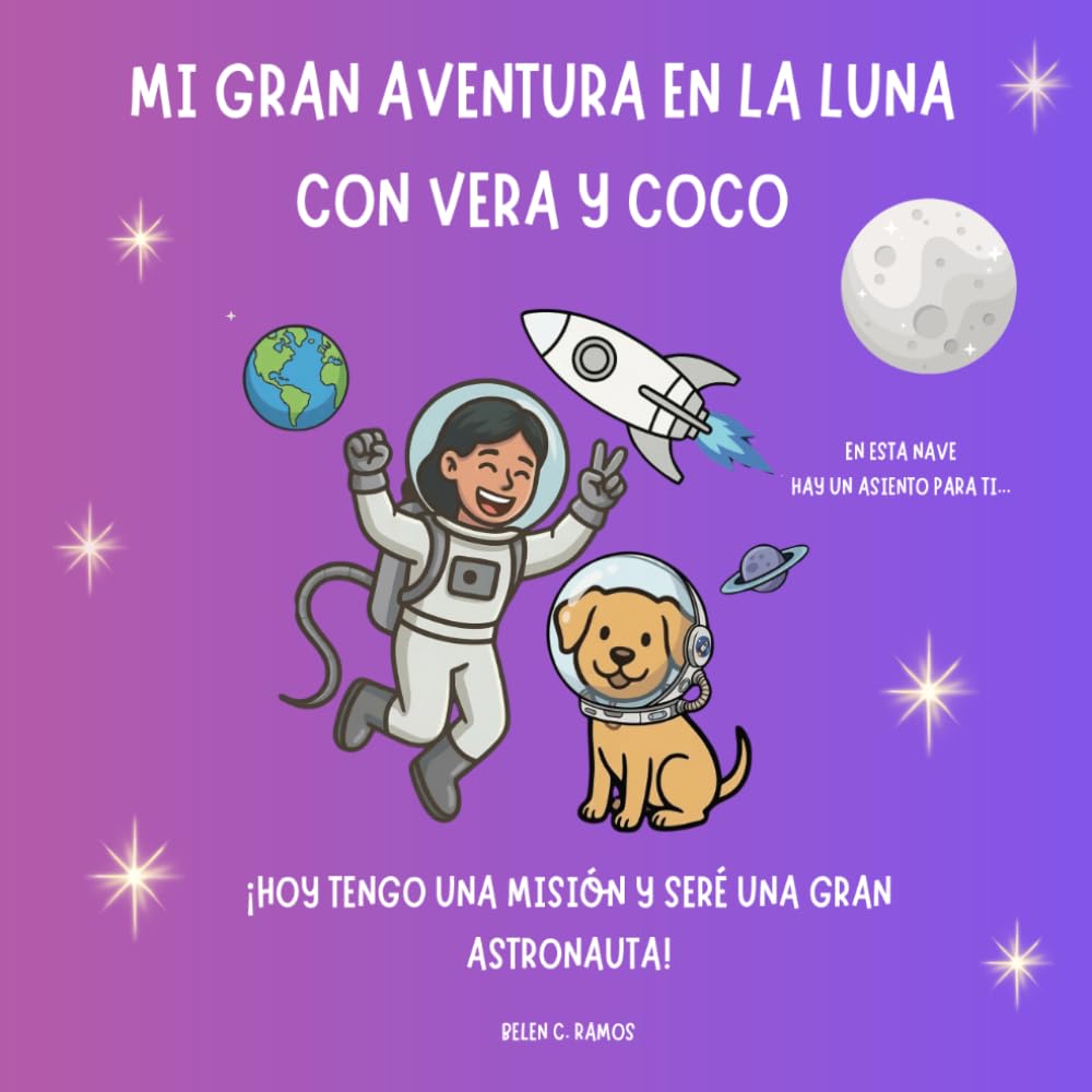 Mi gran aventura en la luna con Vera y Coco: Libro interactivo para niñas de 3 a 6 años | Autoestima, emociones y creatividad