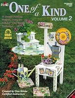 One of a Kind, Vol. 2: 11 Unique Painting Projects, Using the FolkArt One Stroke Technique 155895208X Book Cover