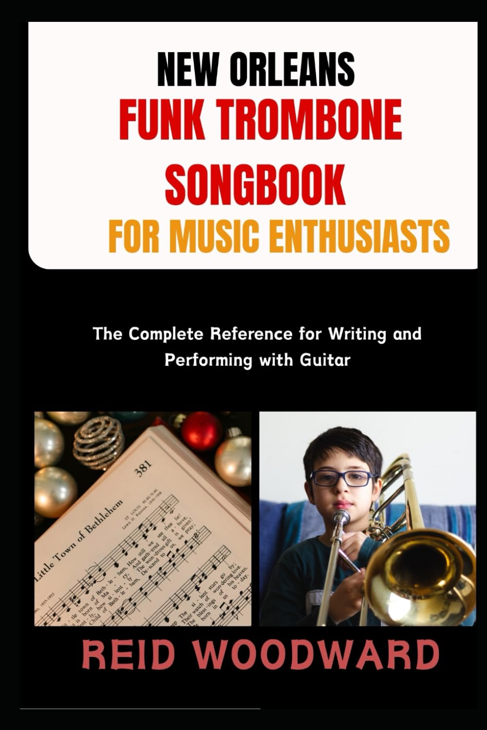 NEW ORLEANS FUNK TROMBONE SONGBOOK FOR MUSIC ENTHUSIASTS: Essential Grooves and Signature Riffs for Trombone Players, From Classic Second-Line to Modern Funk Styles