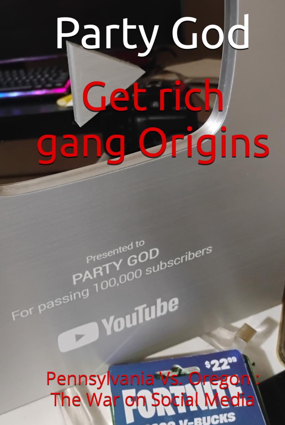 Get rich gang Origins: Pennsylvania Vs. Oregon : The War on Social Media
