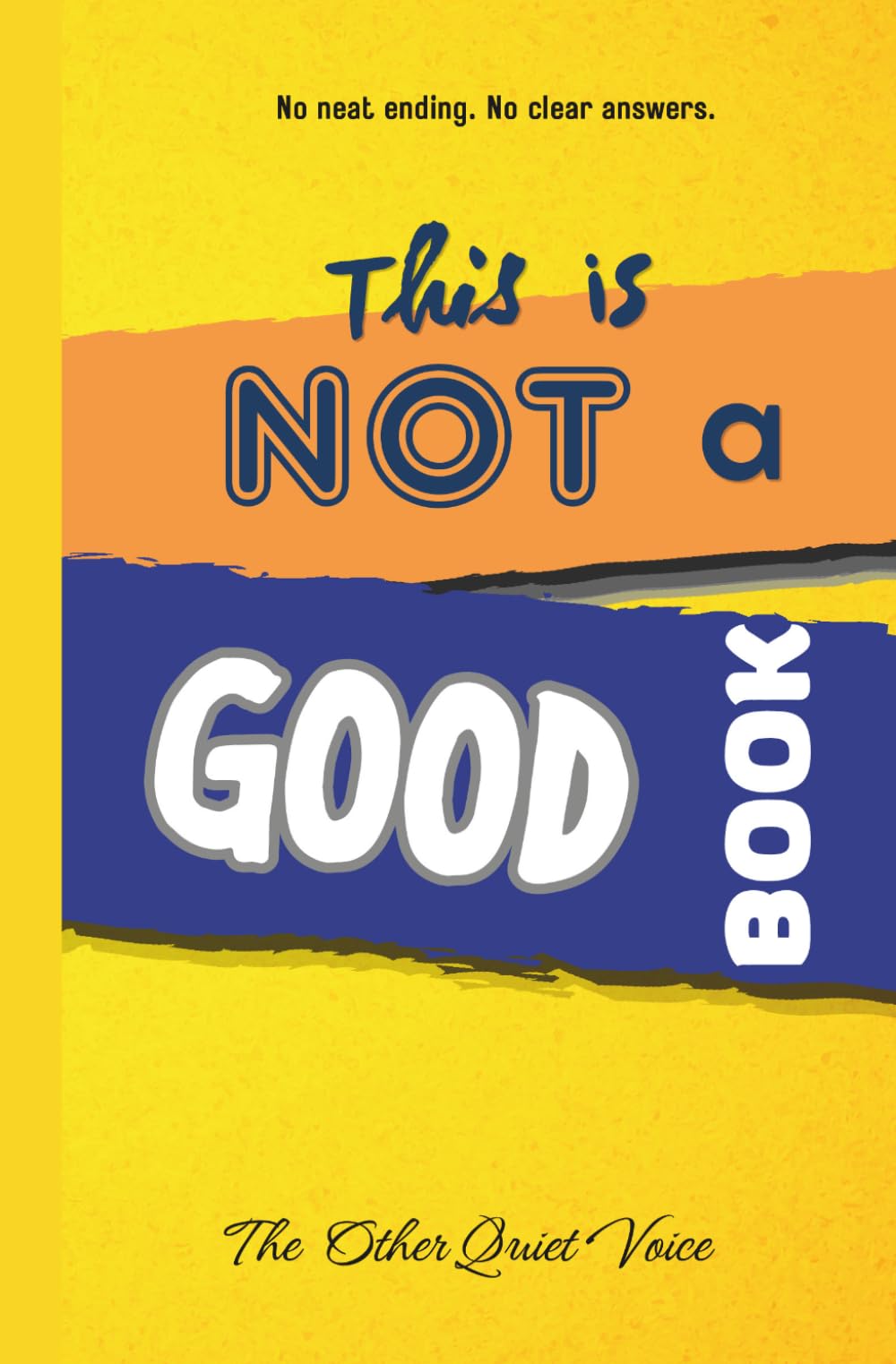 This is Not a Good Book: Thoughts We Keep to Ourselves in a World That Listens Too Closely | On Silence, Honesty and Speaking up | Entertainment Purposes
