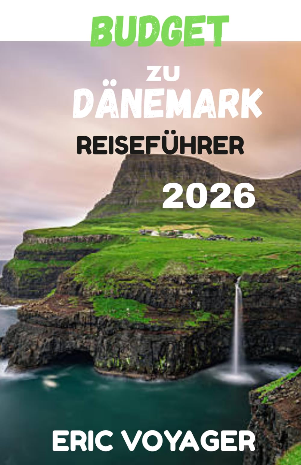 BUDGET ZU DÄNEMARK REISEFÜHRER 2026
