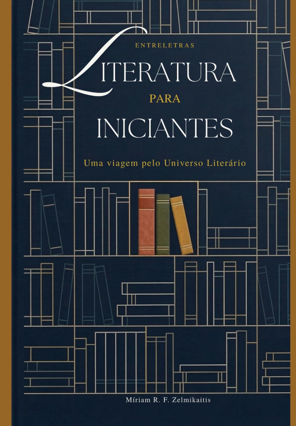 Literatura para Iniciantes: Uma viagem pelo Universo Literário