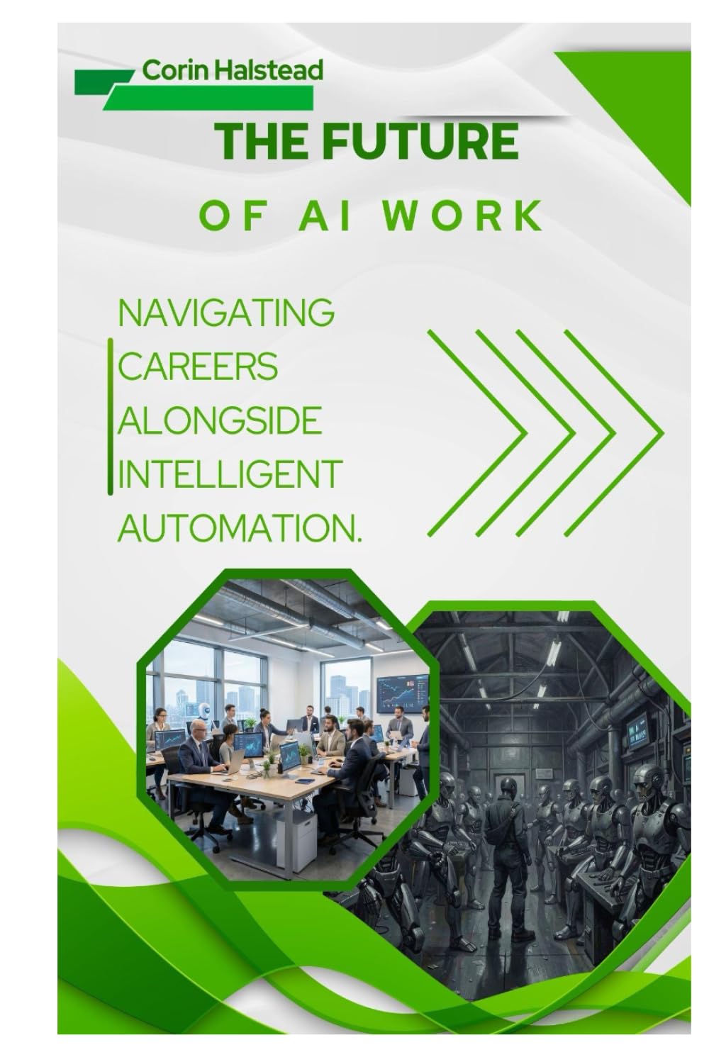 The Future of AI Work: Navigating Careers alongside Intelligent Automation