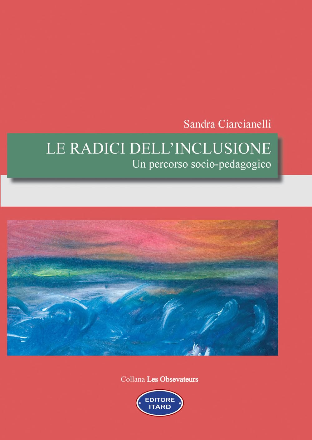 Le Radici Dell'inclusione. Un Percorso Socio-Pedagogico - 4
