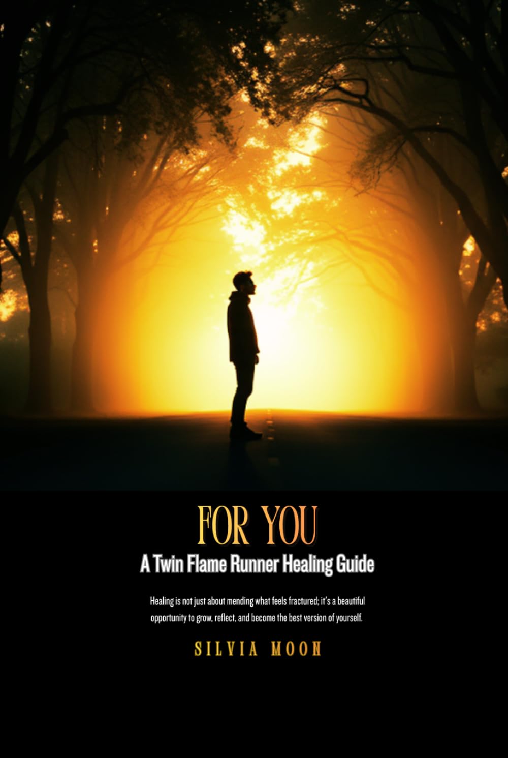 For You: A Twin Flame Runner Healing Guide