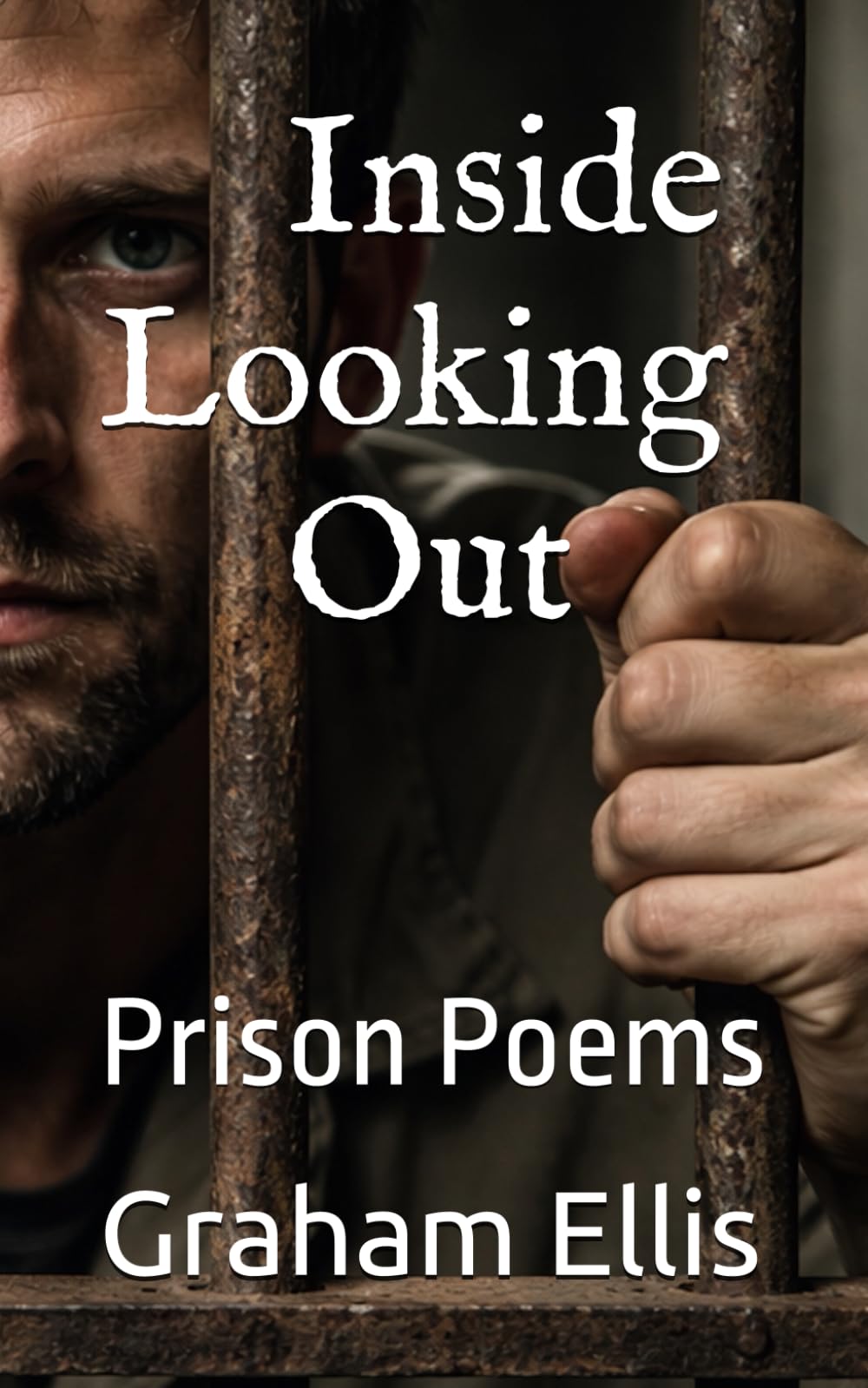 Inside Looking Out: Prison Poems