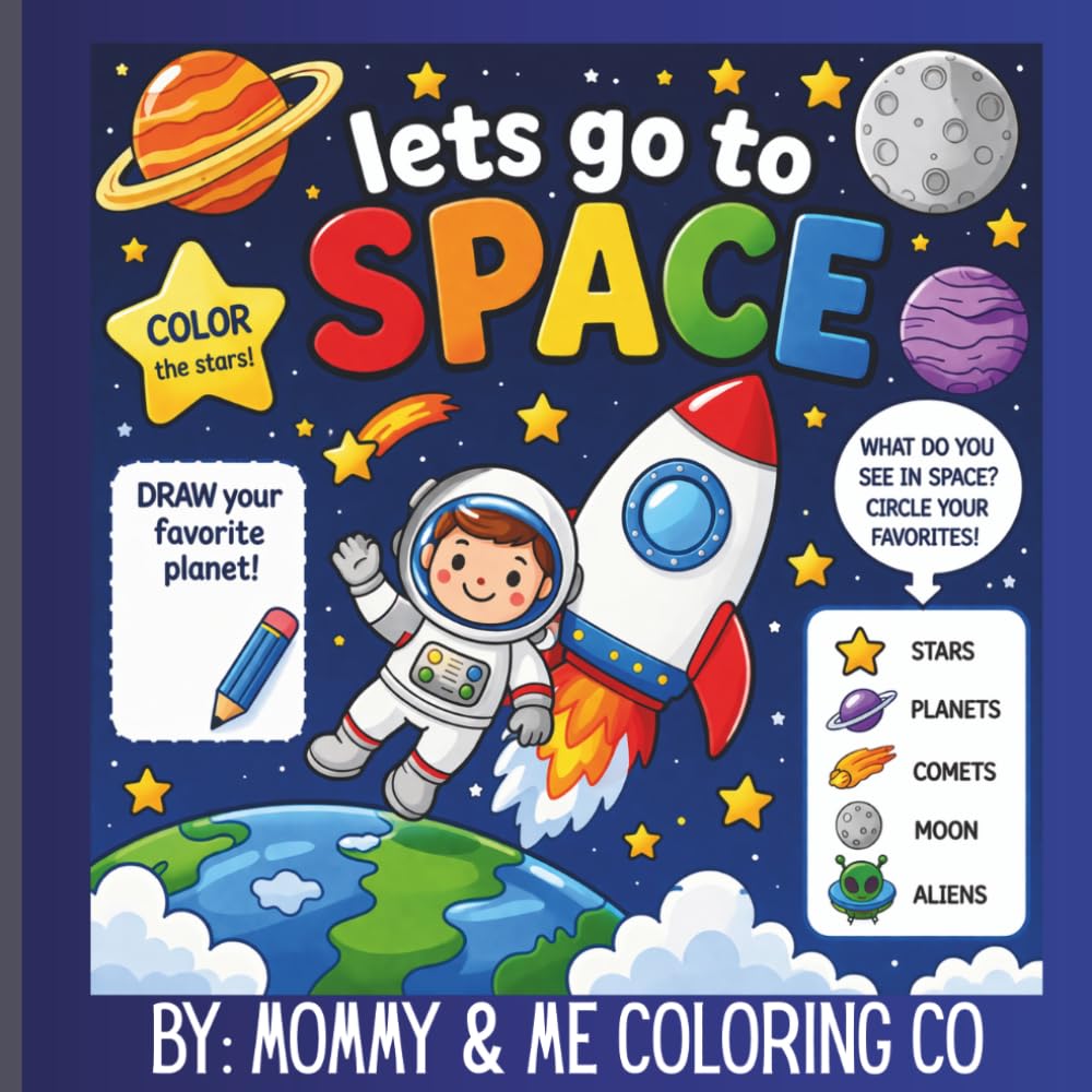 Let's Go To Space: An interactive coloring book for kids