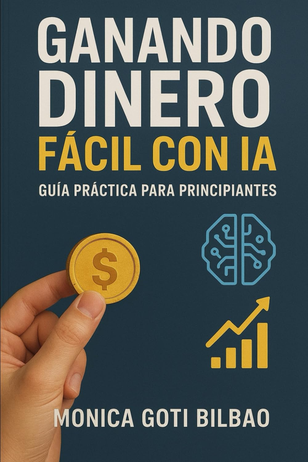 Ganando Dinero Fácil con IA: Guía Práctica para Principiantes